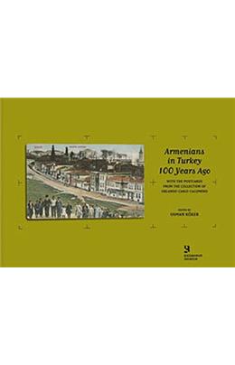 Armenians İn Turkey 100 Years Ago (İkinci El)
