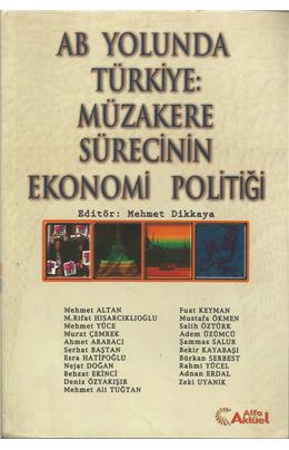 Ab Yolunda Türkiye Müzareke Süre. Ekonomi Politiği 1.Baskı(İkinci El)