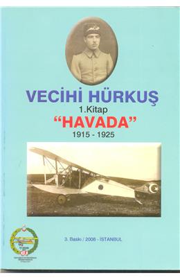 Vecihi Hürkuş 1. Kitap (Havada 1915-1925) (İkinci El)(Stokta 1 Adet Var)