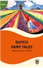 Dutch Fairy Tales Stage 3 İngilizce Hikaye (Alıştırma Ve Sözlük İlaveli)