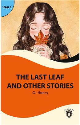 The Last Leaf And Other Stories Stage 2  İngilizce Hikaye  (Alıştırma Ve Sözlük İlaveli)