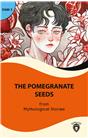 The Pomegranate Seeds Stage 2  İngilizce Hikaye  (Alıştırma Ve Sözlük İlaveli)