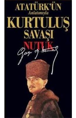 Atatürkün Anlatımıyla Kurtuluş Savaşı (İkinci El)(Stokta Bir Adet Var)