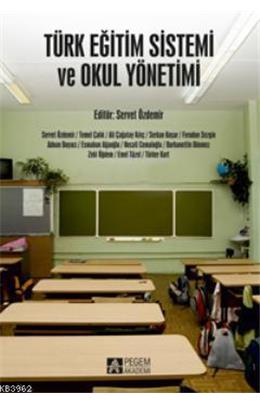 Türk Eğitim Sistemi Ve Okul Yönetimi (4. Baskı) (İkinci El) (Stokta 1 Adet)