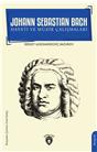 Johann Sebastian Bach Hayatı Ve Müzik Çalışmaları Biyografi