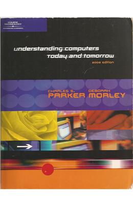 Understanding Computers: Today And Tomorrow 2002 (İkinci El) (Stokta 1 Adet)