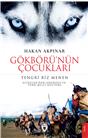 Gökbörü’Nün Çocukları Tengri Biz Menen Altaylar’Dan Anadolu’Ya Türk Milli Kültürü