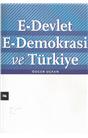 E Devlet E Demokrasi Ve Türkiye (1.Bskı) (İkinci El) (Stokta 1 Adet)