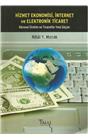 Hizmet Ekonomisi İnternet Ve Elektronik Ticaret (İkinci El) (2009 Baskı) (Stokta Bir Adet Var)