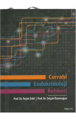 Cerrahi Endokrinoloji Rehberi (İkinci El) (2011 Baskı) (Stokta Bir Adet Var)