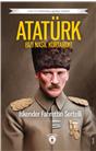 Atatürk Bizi Nasıl Kurtardı? Unutturmadıklarımız Serisi