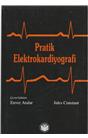 Pratik Elektrokardiyografi(İkinci El)(2003)(Stokta 1 Adet Var)