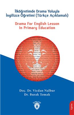 Drama For English Lesson In Primary Education İlköğretimde Drama Yoluyla İngilizce Öğretimi