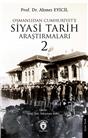 Osmanlıdan Cumhuriyete Siyasi Tarih Araştırmaları 2