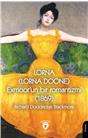 Lorna (Lorna Doone) Exmoor’Un Bir Romantizmi (1869)