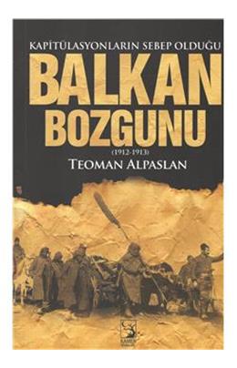 Balkan Bozgunu (1912- 1913)