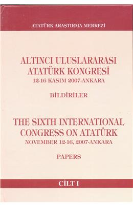 Altıncı Uluslararsı Atatürk Kongresi Cilt 1