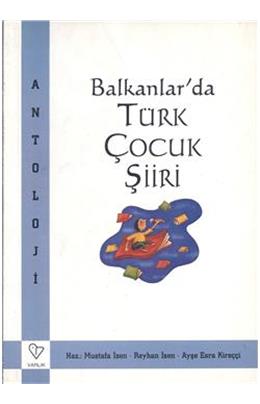 Balkanlar Da Türk Çocuk Şiiri