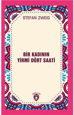 Bir Kadının Yirmi Dört Saati