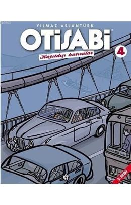 Otisabi 4 - Kayıtdışı Hatıralar