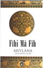 Fihi Ma Fih Mevlana Celaleddini Rumi