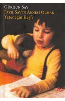 Fazıl Say´In Annesi Olmak Yeteneğin Keşfi
