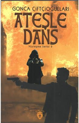 Ateşle Dans Yüzleşme Serisi 2
