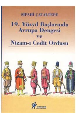 19.Yüzyıl Başlarında Avrupa Dengesi Ve Nizamı Cedit Ordusu