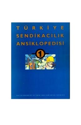 Türkiye Sendikacılık Ansiklopedisi Cilt 1 (İkinci El)