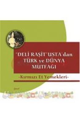 Deli Raşit Ustadan Türk Ve Dünya Mutfağı Kırmızı Et Yemekleri (İkinci El)