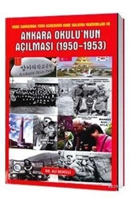 Kore Savaşında Türk Askerinin Kore Halkına Yardımları Ve Ankara Okulunun Açılması (İkinci El)