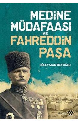 Medine Müdafaası Ve Fahreddin Paşa