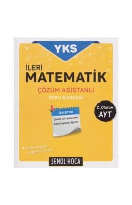 Şenol Hoca Yks 2.Oturum Ayt İleri Matematik Çözüm Asistanlı Soru Bankası