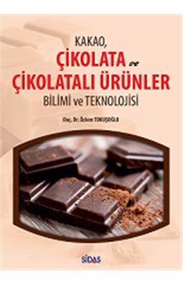 Kakao Çikolata Ve Çikolatalı Ürünler Bilimi Ve Teknolojisi