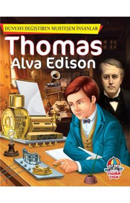 Thomas Alva Edison - Dünyayı Değiştiren Muhteşem İ