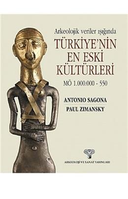 Arkeolojik Veriler Işığında Türkiyenin En Eski Kültürleri (İkinci El)