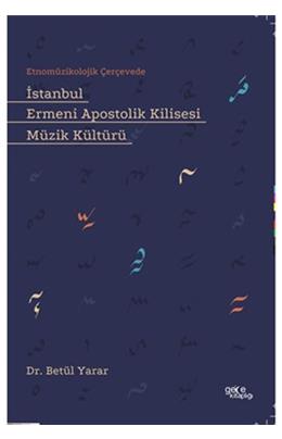 İstanbul Ermeni Apostolik Kilisesi Müzik Kültürü