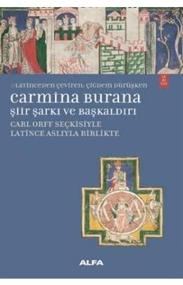 Carmina Burana Şiir, Şarkı Ve Başkaldırı