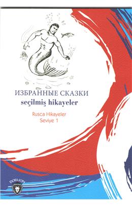 Seçilmiş Hikayeler Rusça Hikayeler Seviye 1