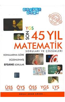 Akıllı Adam 2011 Ygs Son 45 Yıl Matematik Soruları Ve Çözümleri