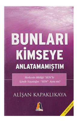 Bunları Kimseye Anlatamamıştım