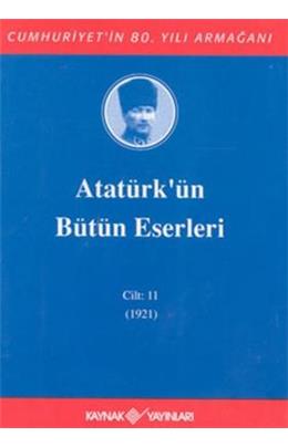 Atatürkün Bütün Eserleri Cilt 11 (1921)  (İkinci El) (İkinci El)