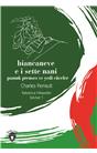 Biancaneve E I Sette Nani (Pamuk Prenses Ve Yedi Cüceler) İtalyanca Hikayeler Seviye 1