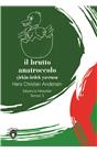 İl Brutto Anatroccolo (Çirkin Ördek Yavrusu) İtalyanca Hikayeler Seviye 3