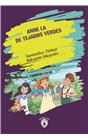 Anne La De Tejados Verdes (Yeşilin Kızı Anne) İspanyolca Türkçe Bakışımlı Hikayeler