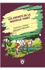 Les Enfants De La Nouvelle - Foret (Yeni Ormanın Çocukları) Fransızca Türkçe Bakışımlı Hikayeler