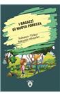 I Ragazzi Di Nuova Foresta (Yeni Ormanın Çocukları) İtalyanca Türkçe Bakışımlı Hikayeler