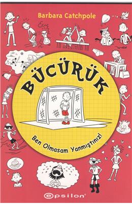 Bücürük Ben Olmasam Yanmıştınız! (İkinci El)