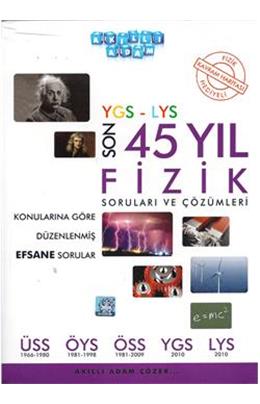 Akıllı Adam 2011 Ygs-Lys 45 Yıl Fizik  Soruları Ve Çözümleri