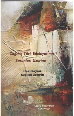 Çağdaş Türk Edebiyatının Sorunları Üzerine